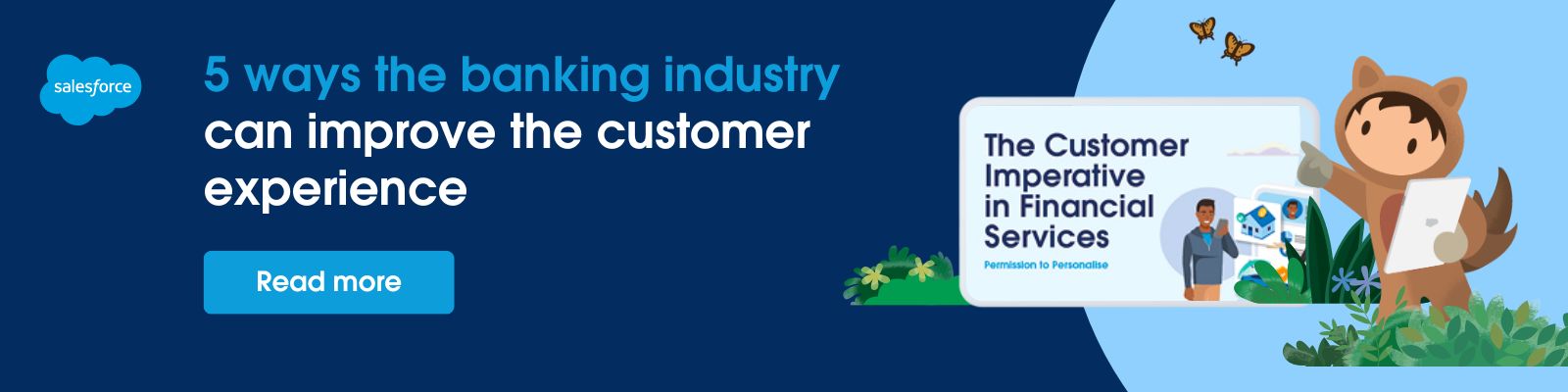 5 ways the banking industry can improve the customer experience. Read the blog now.