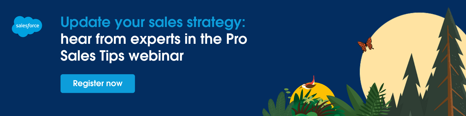 Looking for more ways to stay ahead of a changing sales environment? Be sure to check out our on-demand Pro Sales Tips webinar, where leaders will explore a blueprint for the modern sales team. 
