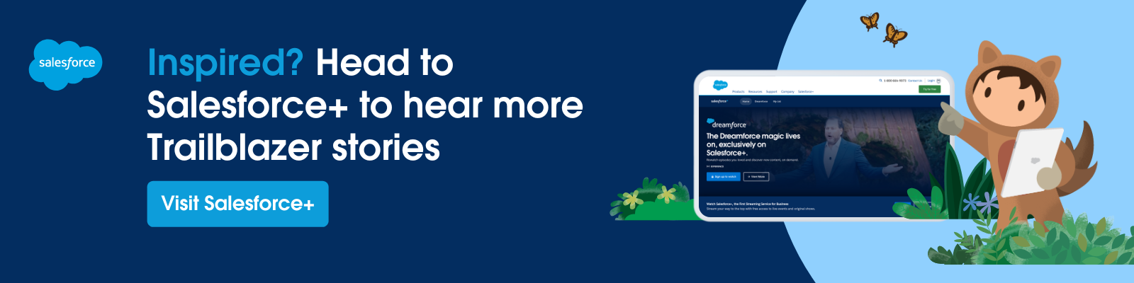 Inspired? Head to Salesforce+ to hear more Trailblazer stories.