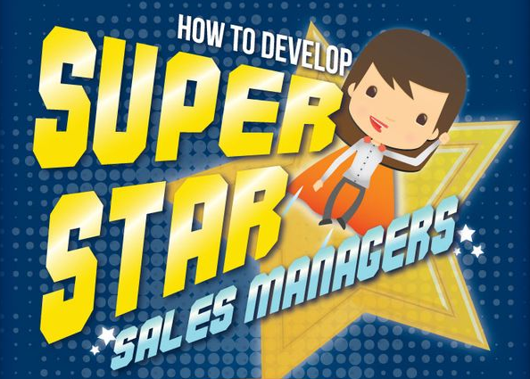 How to Develop Super Star Sales Managers [infographic]