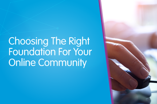 Choosing the Right Foundation For Your Online Community: A New Salesforce E-Book