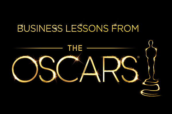 4 Business Lessons from the Academy Awards