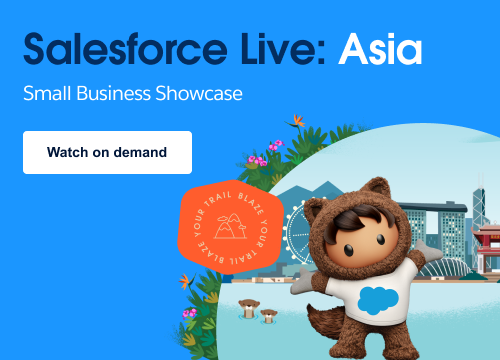 Watch Salesforce Live: Asia Small Business Showcase on demand.