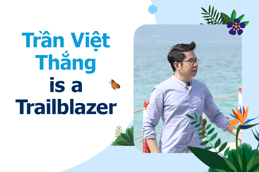 Trần Việt Thắng is a Trailblazer