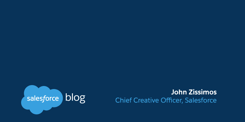 What I’ve Learned About Innovation: John Zissimos, Chief Creative Officer, Salesforce