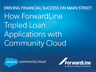 Driving Financial Success on Main Street: How ForwardLine Tripled Loan Applications with Community Cloud [WEBINAR]