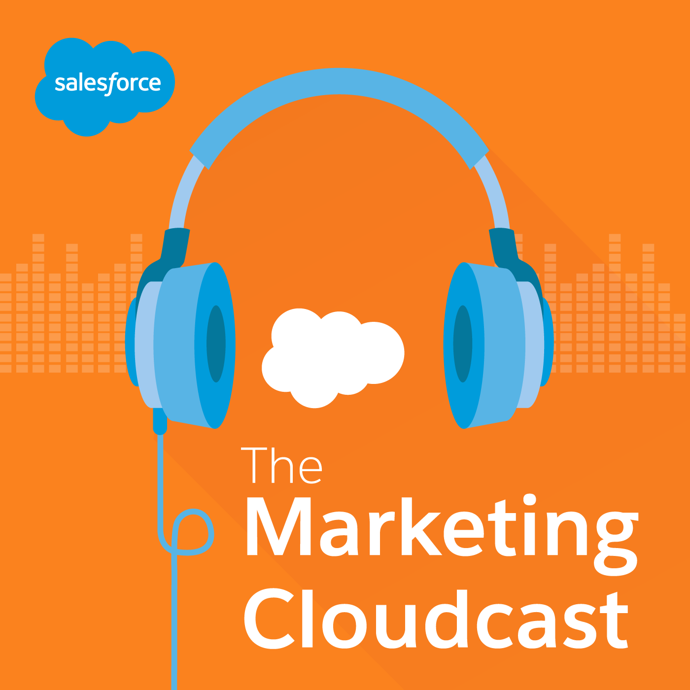 The New Marketing Podcast from Salesforce is Here: Introducing the Marketing Cloudcast