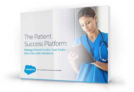 The Patient Success Platform: Making Patient-Centric Care Easier than Ever with Salesforce  