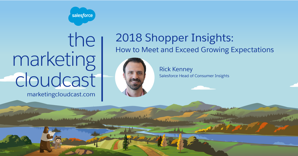 2018 Shopper Insights: How to Meet and Exceed Growing Expectations (Podcast)