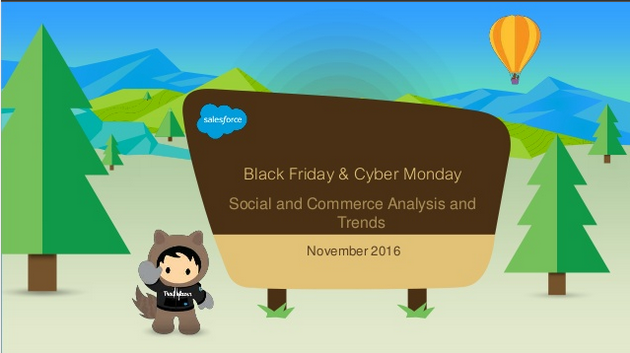 Black Friday and Cyber Monday 2016 Customer Trends and Analysis from Salesforce