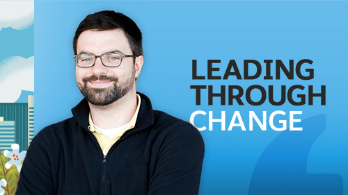 Leading Through Change