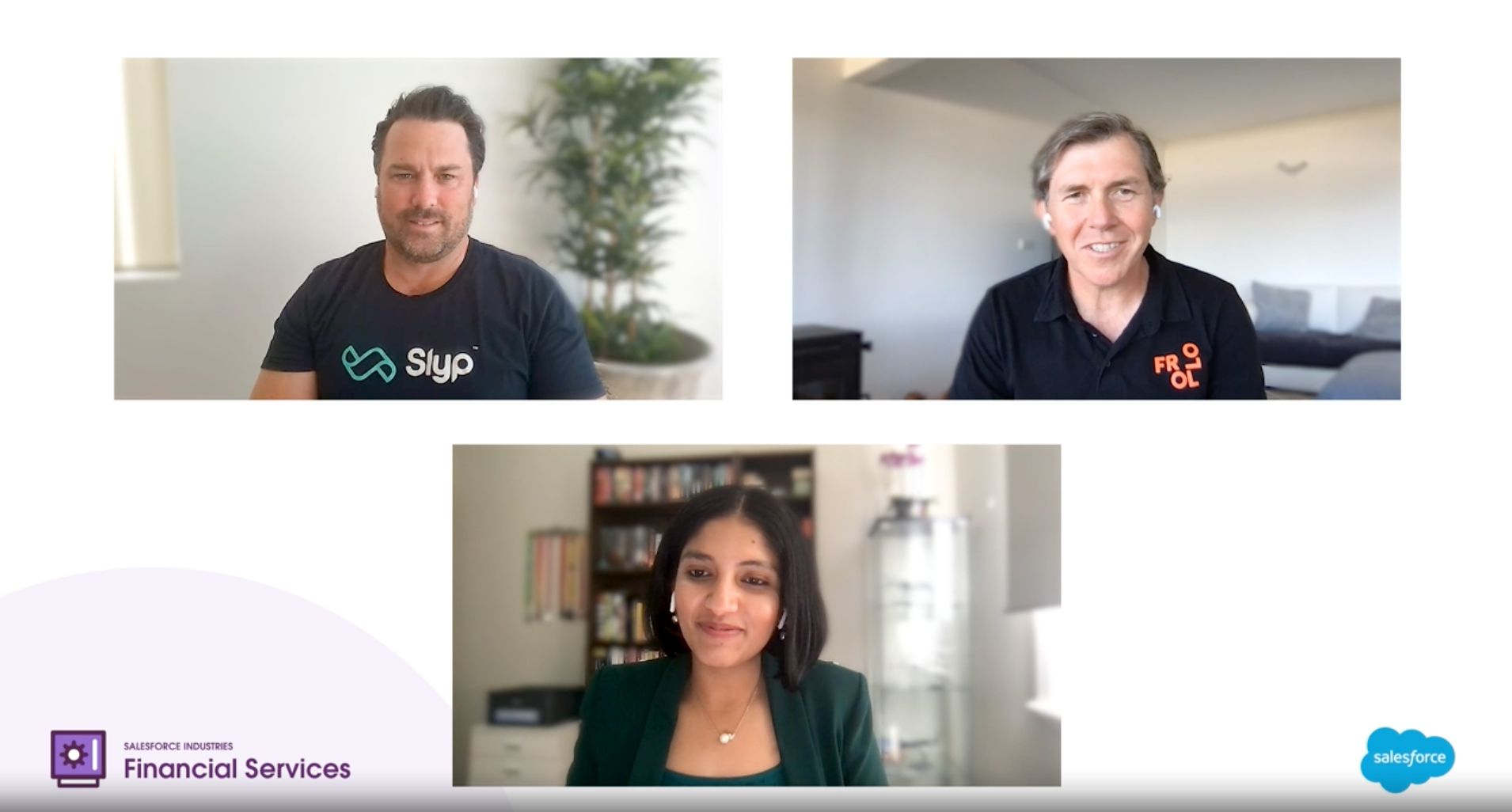 Paul Weingarth, CEO & Co-Founder Slyp, Gareth Gumbley, Founder and CEO Frollo, and Shreya Sethi, Director, Business Value & Strategy Salesforce
