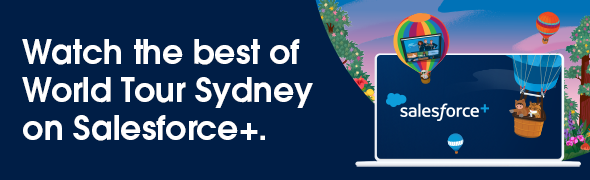 Get the best of World Tour Sydney 2022 and other Salesforce experiences on Salesforce+.