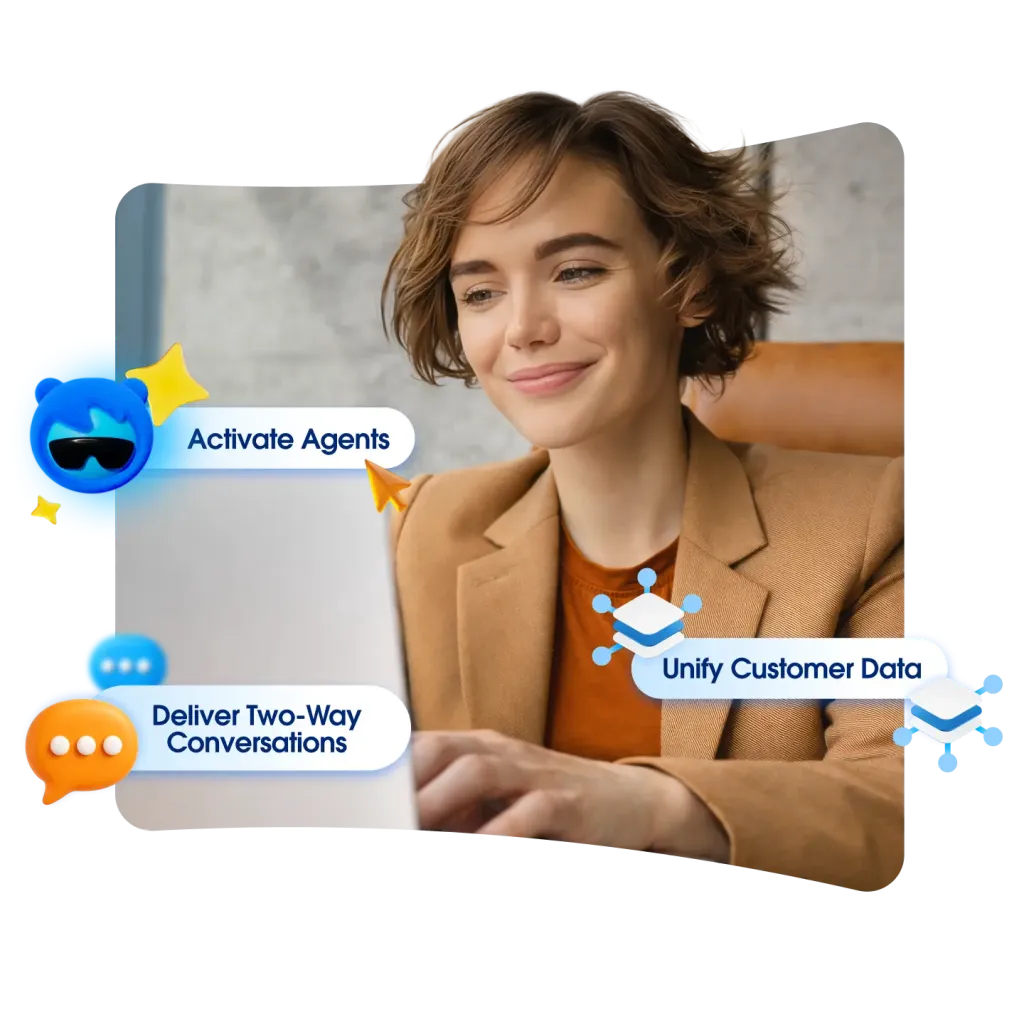 A smiling woman using a laptop surrounded by text bubbles: "Activate Agents," "Deliver Two-Way Conversations," and "Unify Customer Data."