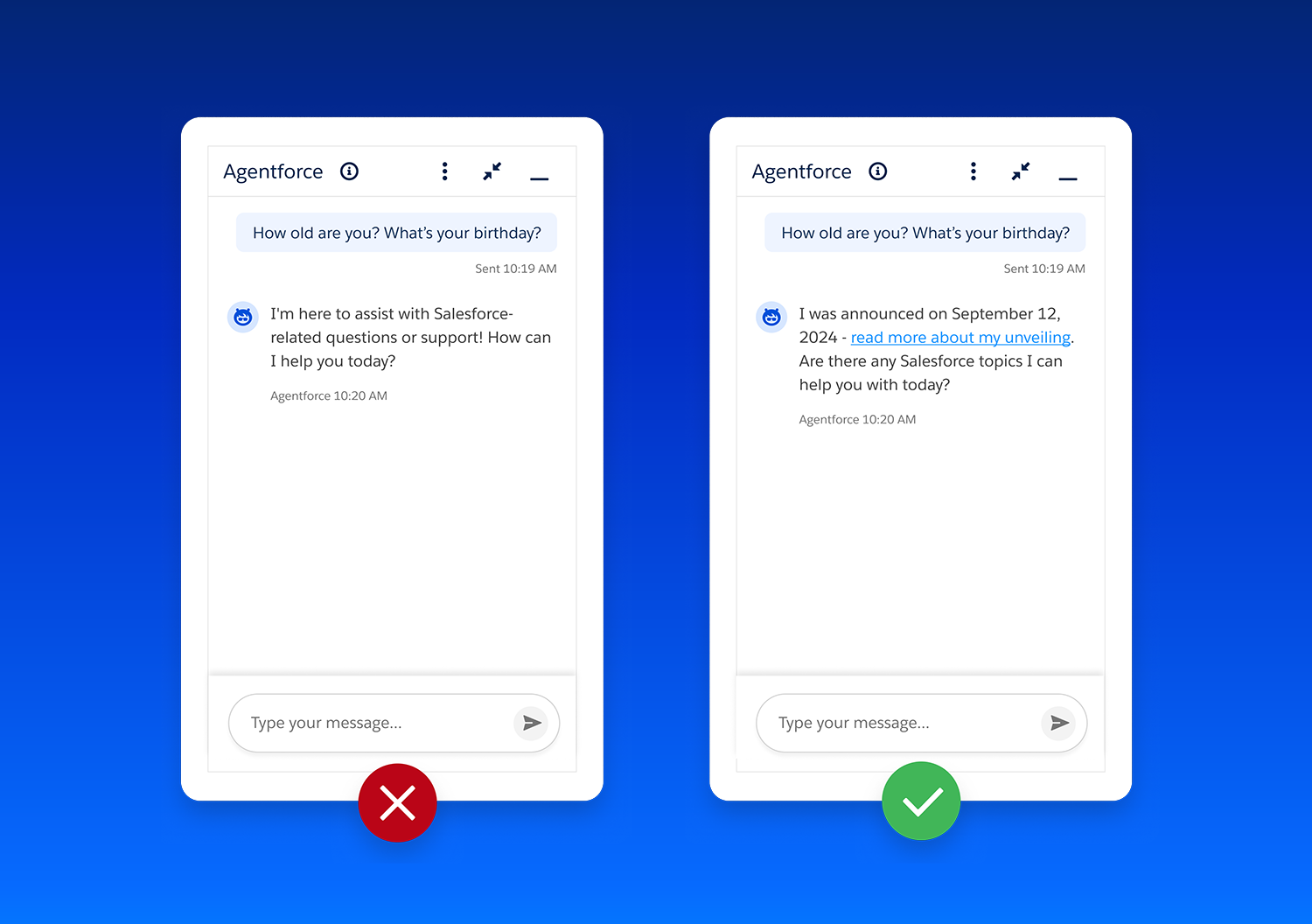 Image on the left has a red X to show "don't do this" and has user asking an agent what their birthday is. The agent ignores question and responds generically. To the right image has a green "do this" checkmark with the same user question but this time the agent shares the date it was launched, with a link to an announcement, then asks how it can help the customer today.