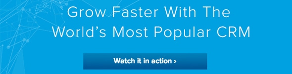 Grow faster with the world's most popular CRM. Watch it in action.
