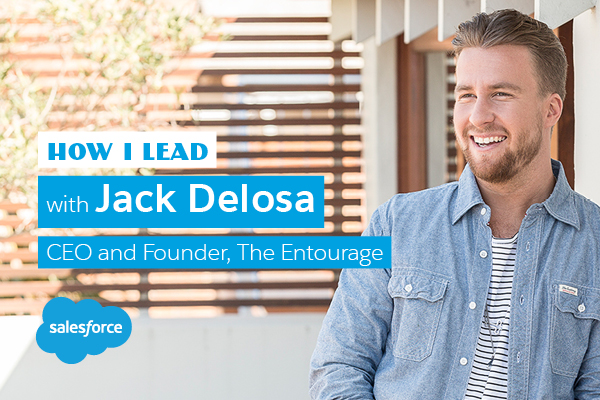 How I lead: Jack Delosa, The Entourage