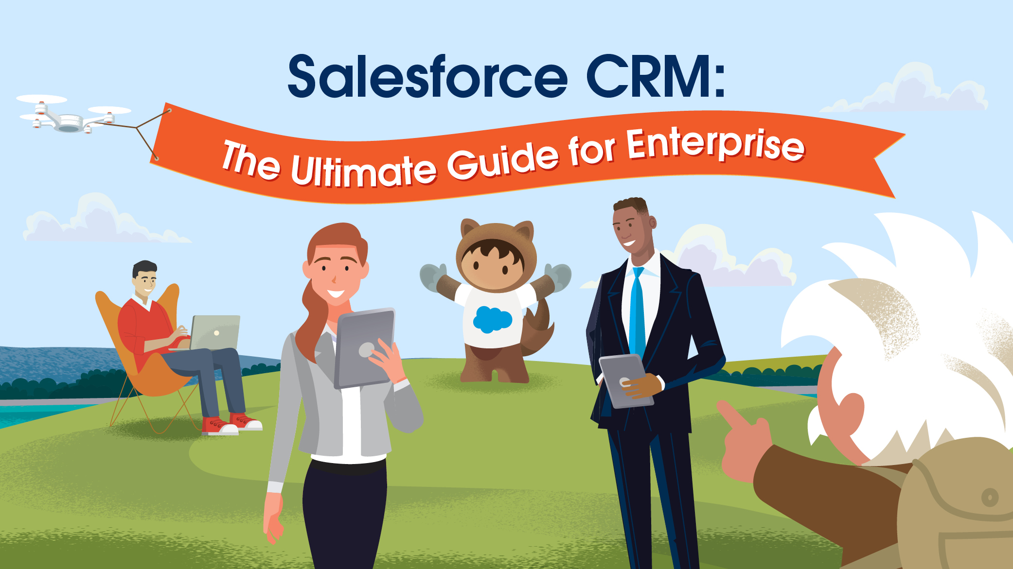 Salesforce CRM: The Ultimate Guide for Enterprise