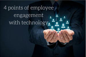 The Right Technology Plays a Crucial Point in Employee Engagement 