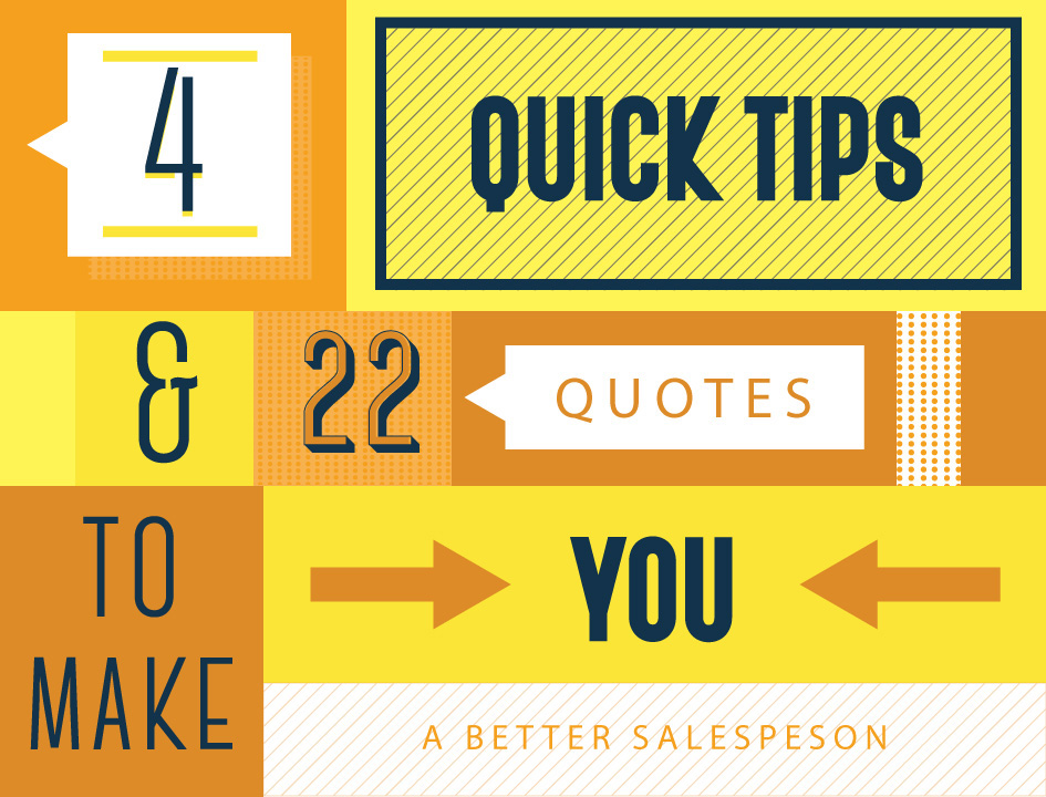 4 quick tips and 20 quotes to make you a better salesperson 