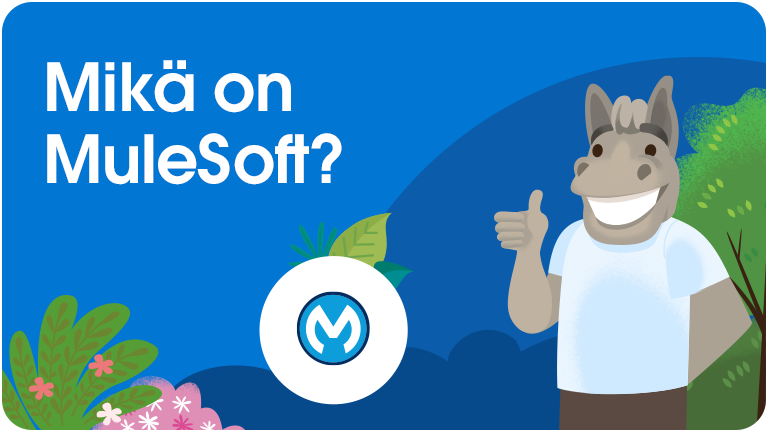Mikä on MuleSoft?