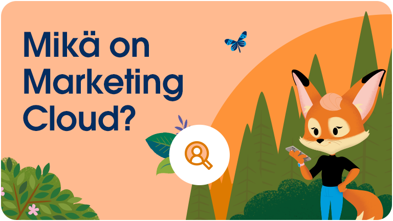 Mikä on Marketing Cloud?
