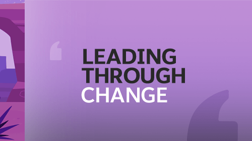 Leading Through Change – gemeinsam stärker in bewegten Zeiten