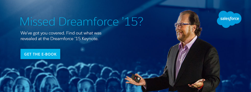 Missed Dreamforce 15? We've got you covered. Find out what was revealed at the Dreamforce 15 keynote. Get the ebook.