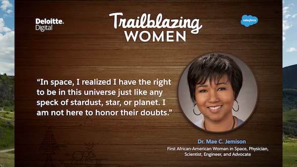 A quote by Trailblazing Women Summit keynote speaker, Dr. Mae C. Jemison.