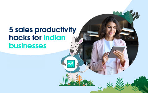 5 Sales Productivity Hacks for Indian Businesses