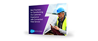 Best Practices for Transforming the Customer Experience with Field Service