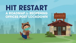 Hit Restart: A Roadmap to Reopening Offices Successfully Post-Lockdown