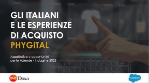 Gli italiani e le esperienze di acquisto phygital. Aspettative e opportunità per le aziende - Indagine 2022 Bva Doxa e Salesforce