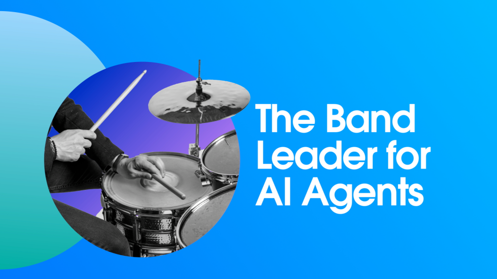 The Band Leader for AI Agents