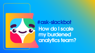 Ask (a Data Insights Specialist’s) Slackbot