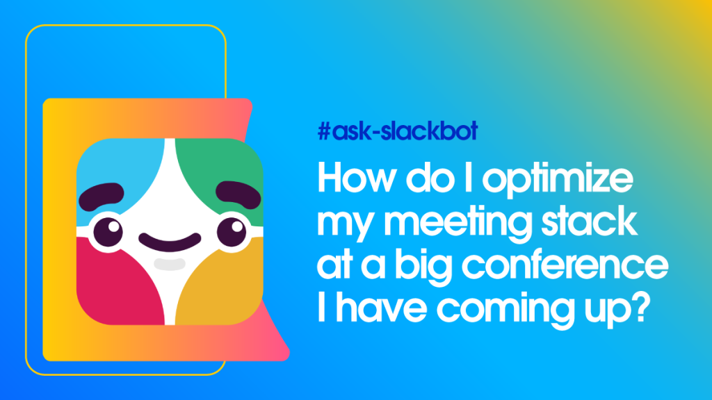 Ask Slackbot: How to Prepare for Dreamforce
