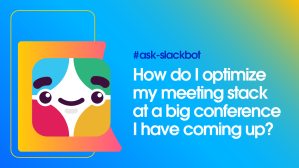 Ask Slackbot: How to Prepare for Dreamforce